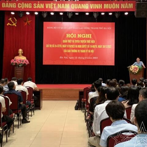 Liên đoàn Lao động thành phố Hà Nội: Tăng cường kỷ cương, trách nhiệm trong thực thi công vụ